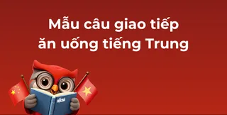 MaÌÌu caÌu giao tieÌÌp aÌn uoÌÌng tieÌÌng Trung